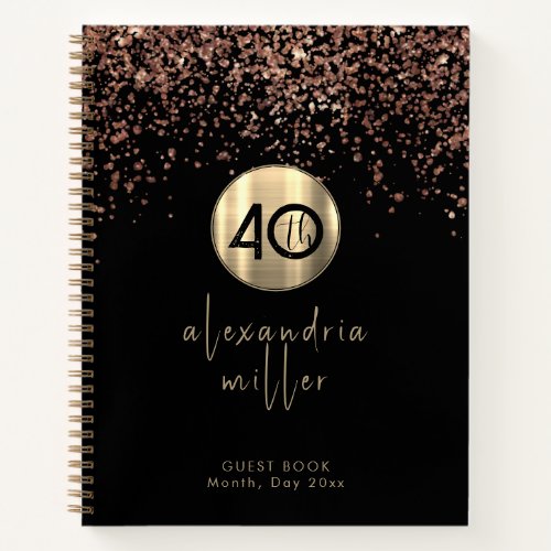 40th Birthday Black Rose Gold Glitter Guestbook Notebook