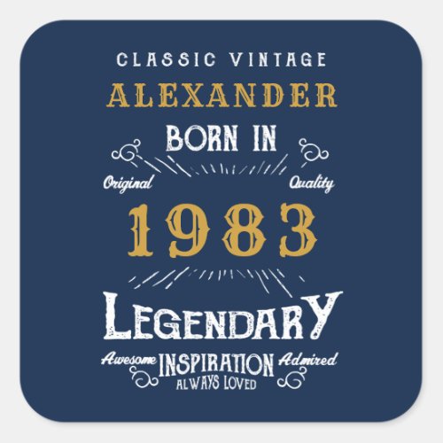 40th Birthday born 1983 Add Name Legend Blue Gold Square Sticker