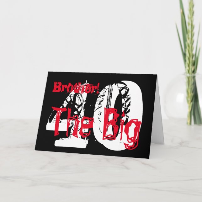 40th Birthday, brother, red, white text on black. Card (Front)