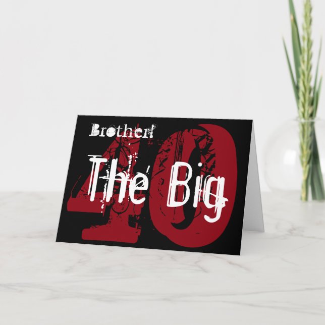 40th Birthday, brother, white, black, red. Card (Front)