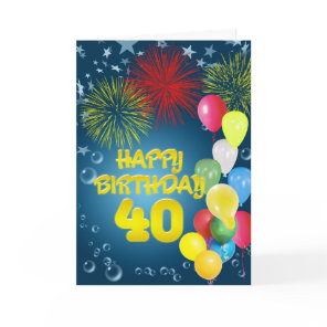 40th Birthday card with fireworks and balloons