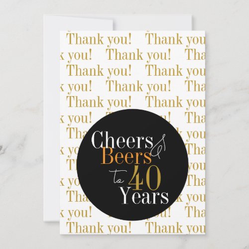40th Birthday Cheers and Beers Black Gold Modern Thank You Card