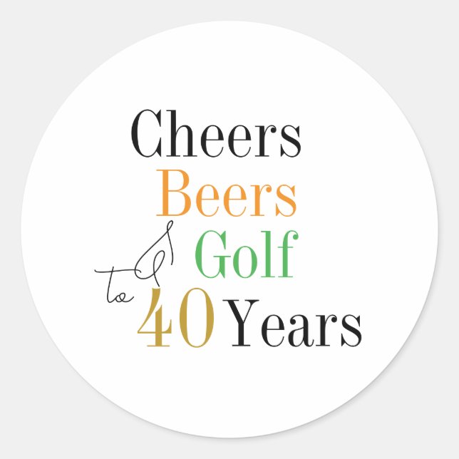 40th Birthday Cheers and Beers Golf Party Classic Round Sticker (Front)