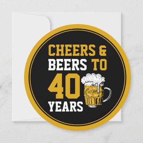 40th Birthday Cheers and Beers to 40 Years Modern Invitation