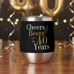 40th Birthday Cheers Beers Black Gold Party Thermal Wine Tumbler