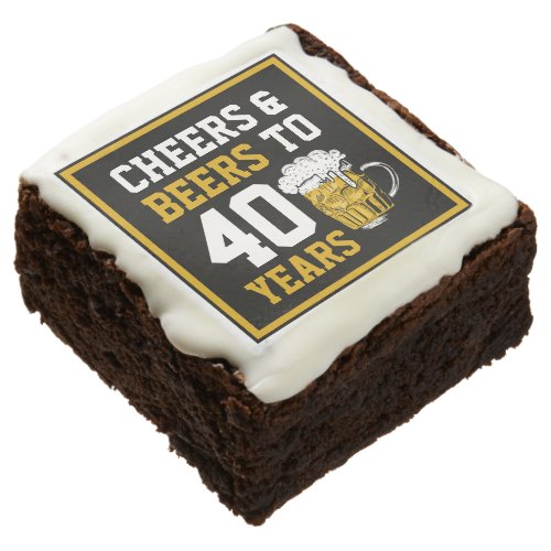 40th Birthday Cheers  Beers to 40 Years Brownie