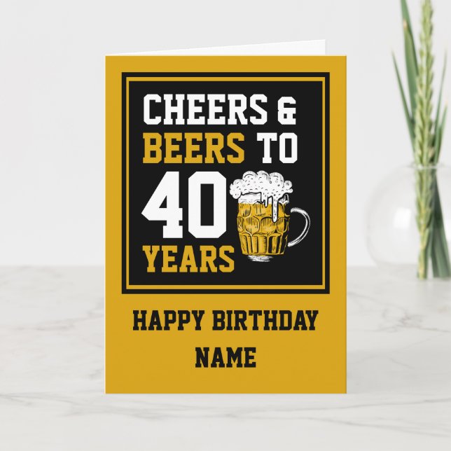 40th Birthday Cheers & Beers to 40 Years Card (Front)
