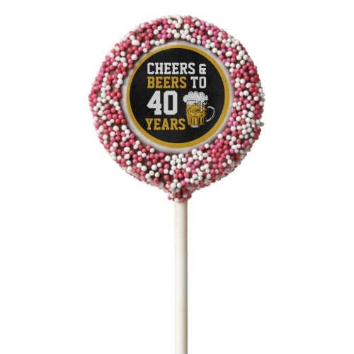 40th Birthday Cheers  Beers to 40 Years Chocolate Covered Oreo Pop