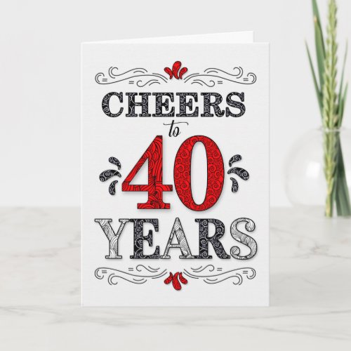 40th Birthday Cheers in Red White Black Pattern Card