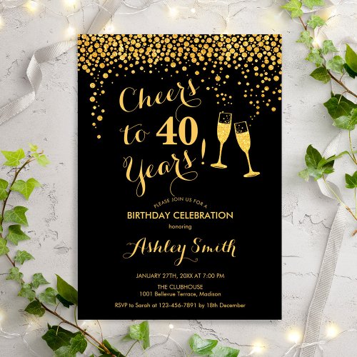 40th Birthday _ Cheers To 40 Years Gold Black Invitation