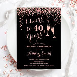 40th Birthday - Cheers To 40 Years Rose Gold Black Invitation<br><div class="desc">40th Birthday Invitation. Cheers To 40 Years! Elegant design in black and rose gold. Features champagne glasses,  script font and confetti. Perfect for a stylish fortieth birthday party. Personalize with your own details. Can be customized to show any age.</div>