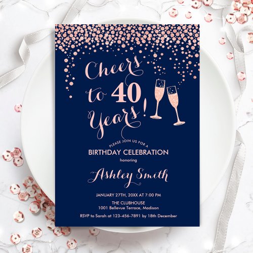 40th Birthday _ Cheers To 40 Years Rose Gold Navy Invitation