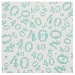 40th Birthday Cool Number Pattern Teal/White Fabric