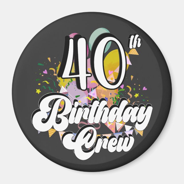 40th Birthday Crew 40 Party Crew Circle Magnet (Front)