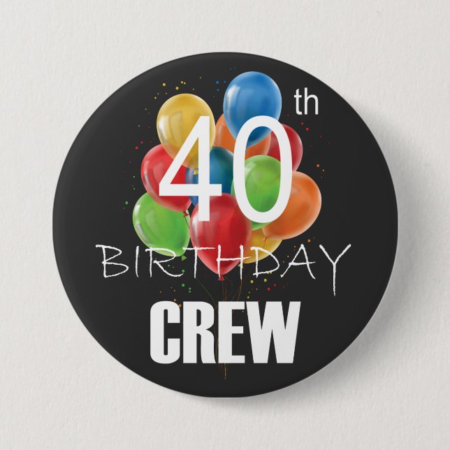 40th Birthday Crew 40 Party Crew Group Round Button (Front)