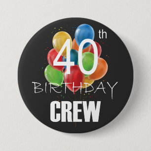 40th Birthday Crew 40 Party Crew Group Round Button
