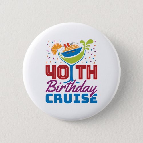 40th Birthday Cruise Button