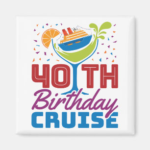 40th Birthday Cruise Magnet