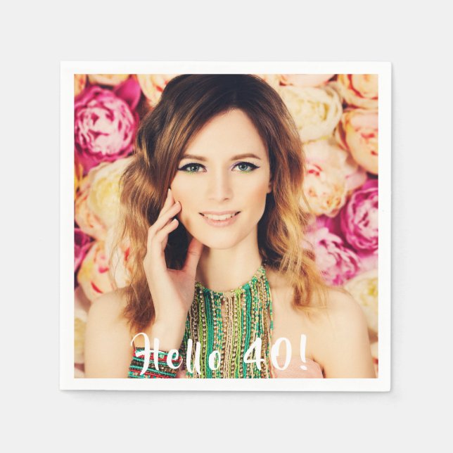 40th birthday custom photo hello 40 woman napkins (Front)