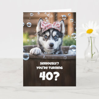 40th Birthday Cute and Funny Surprised Husky Card