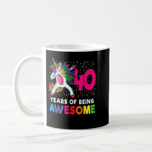 40th Birthday Dabbing Unicorn Party 40 Years Old 8 Coffee Mug