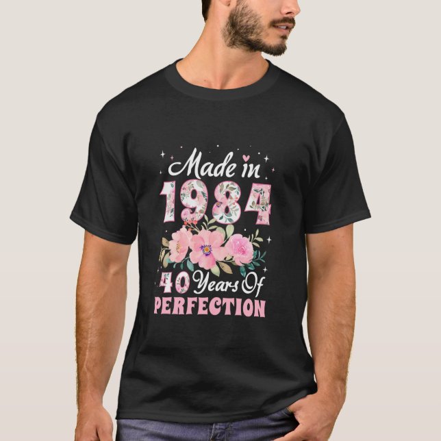 40th Birthday Decorations Women Floral 1984 40th B T-Shirt (Front)