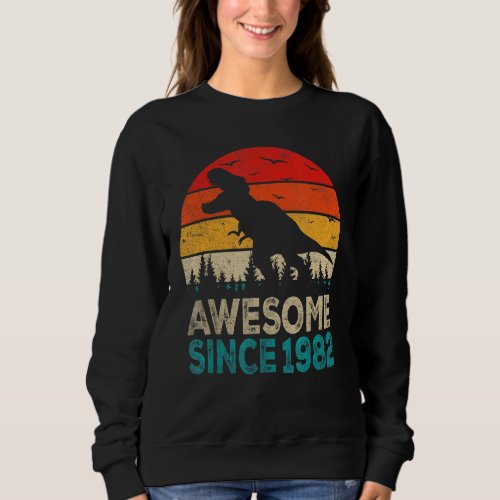 40th Birthday Dinosaur 40 Year Old Awesome Since 1 Sweatshirt