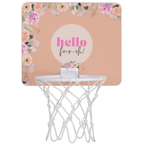 40th birthday _ Dusty pink floral Hello four_oh Mini Basketball Hoop