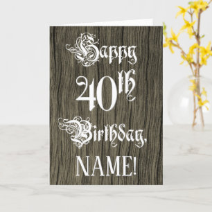 40th Birthday: Fancy, Elegant Text; Faux Wood Look Card
