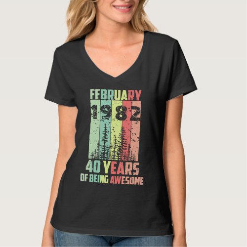 40th Birthday February 1982 40 Years Of Being Awes T_Shirt