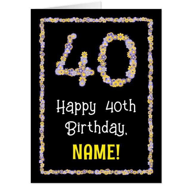 40th Birthday: Floral Flowers Number “40” + Name Card (Front)