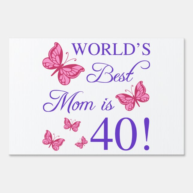 40th Birthday For Mom Yard Sign (Front)