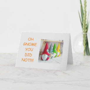 **40th BIRTHDAY** from CONFUSED GNOMES! Card