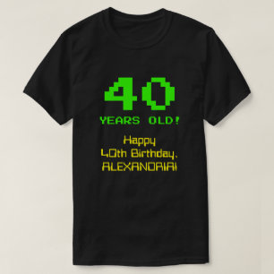 40th Birthday: Fun, 8-Bit Look, Nerdy / Geeky "40" T-Shirt