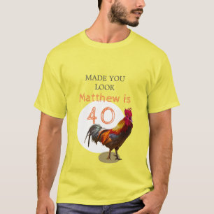 40th Birthday Fun Chicken Rooster Male T-Shirt