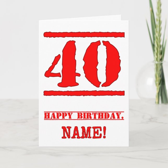 40th Birthday: Fun, Red Rubber Stamp Inspired Look Card (Front)