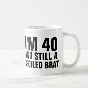 40TH BIRTHDAY FUNNY COFFEE MUGS, BRAT COFFEE MUG