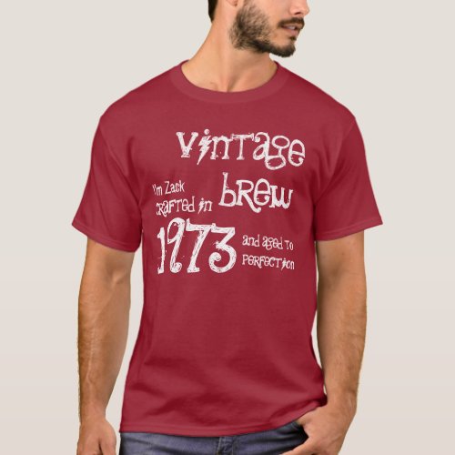 40th Birthday Gift 1973 Vintage Brew T_Shirt