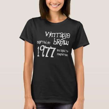 40th Birthday Gift 1977 Vintage Brew T-shirt by JaclinArt at Zazzle