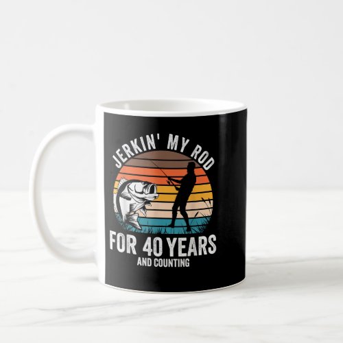 40th Birthday Gift for Fisherman Men Funny Fishing Coffee Mug