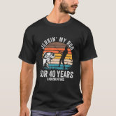 40Th Birthday Gift For Fisherman Men Funny Fishing T-Shirt