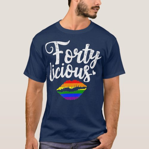 40th Birthday Gift for Gay Lesbian LGB Fortyliciou T_Shirt