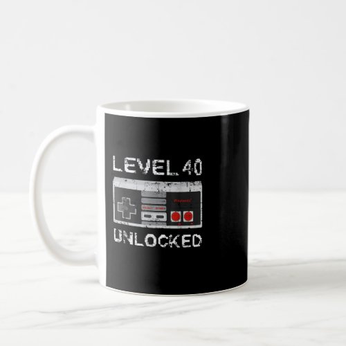 40th Birthday Gift For Him Level 40 Unlocked T  Coffee Mug