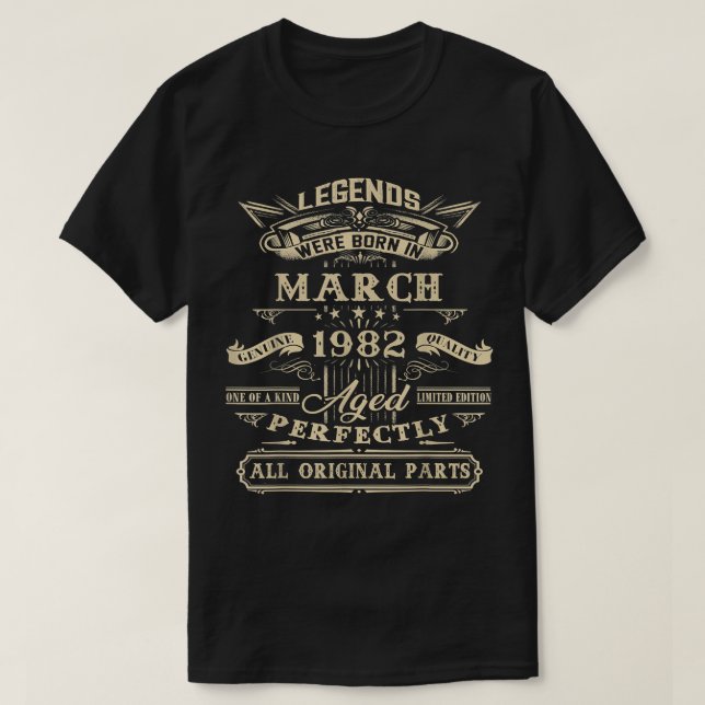 40th Birthday Gift For Legends Born March 1982 40  T-Shirt (Design Front)