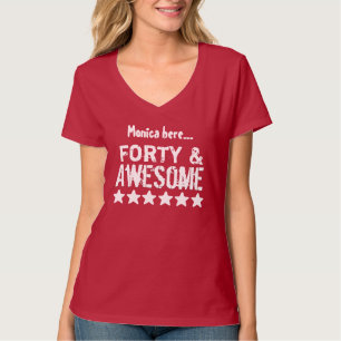 40th Birthday Gift Funny Forty and Awesome V05A T-Shirt