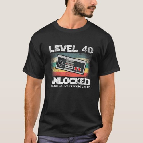 40th Birthday Gift _ Level 40 Unlocked Video Gamer T_Shirt