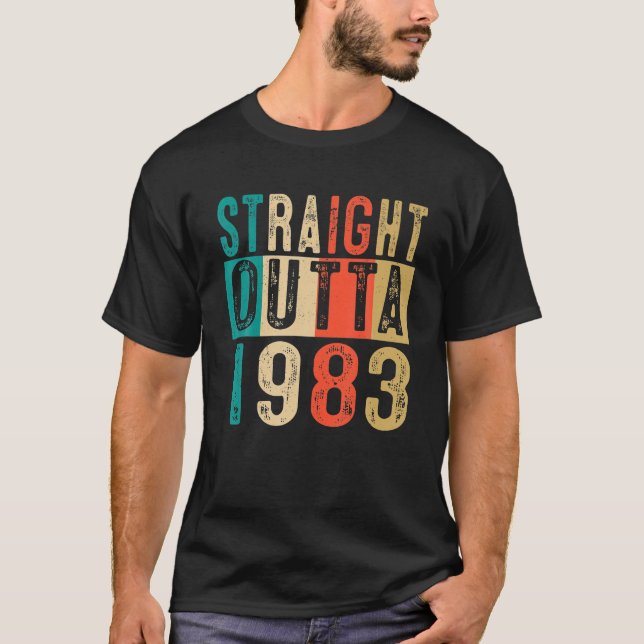 40th Birthday Gift Straight Outta 1983 40 Years T-Shirt (Front)