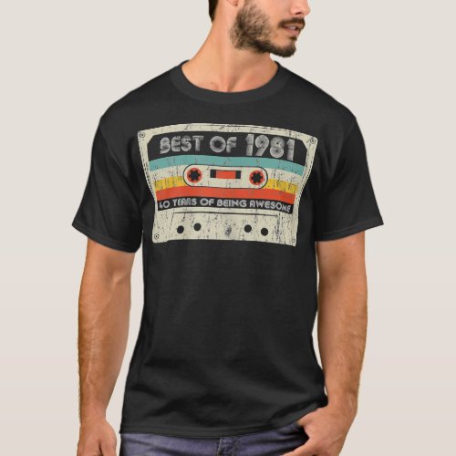 40th Birthday Gifts Best Of 1981 Cassette Tape Ret T_Shirt