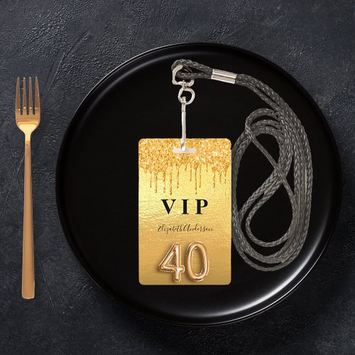 40th birthday gold glitter drips VIP Badge