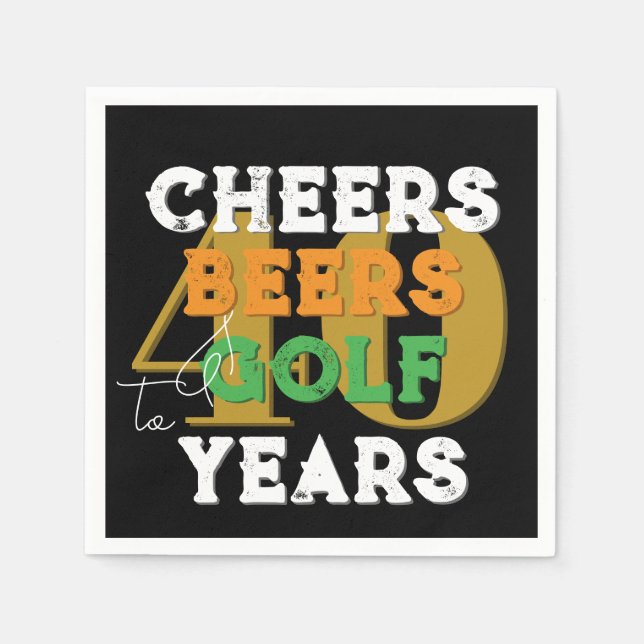 40th Birthday Golf Cheers and Beers Typography Napkins (Front)